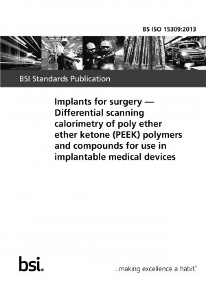 Implantate für die Chirurgie. Dynamische Differenzkalorimetrie von Polyetheretherketon (PEEK)-Polymeren und -Verbindungen zur Verwendung in implantierbaren medizinischen Geräten