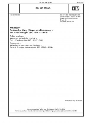 Wälzlager – Messverfahren für Schwingungen – Teil 1: Grundlagen (ISO 15242-1:2004)