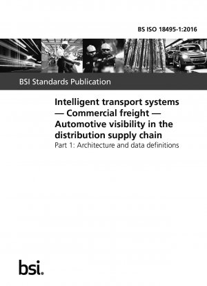 Intelligente Transportsysteme. Gewerblicher Güterverkehr. Automotive-Sichtbarkeit in der Lieferkette des Vertriebs. Architektur und Datendefinitionen