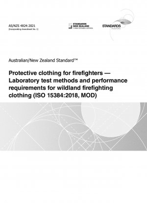 Schutzkleidung für Feuerwehrleute – Labortestmethoden und Leistungsanforderungen für Waldbrandbekämpfungskleidung