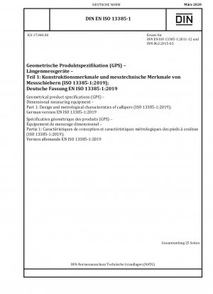 Geometrische Produktspezifikationen (GPS) – Maßmessgeräte – Teil 1: Design und messtechnische Eigenschaften von Messschiebern (ISO 13385-1:2019); Deutsche Fassung EN ISO 13385-1:2019