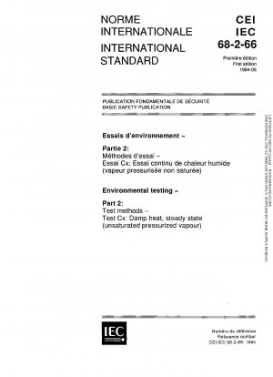 Umweltprüfungen – Teil 2: Prüfmethoden – Prüfung Cx: Feuchte Hitze, stationärer Zustand (ungesättigter Druckdampf)