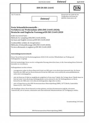 Feste Sekundärbrennstoffe – Verfahren zur Probenahme (ISO/DIS 21645:2020); Deutsche und englische Version prEN ISO 21645:2020