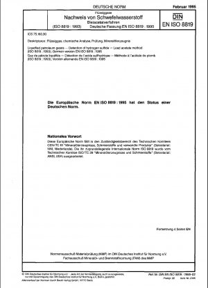 Flüssiggase – Nachweis von Schwefelwasserstoff – Bleiacetatverfahren (ISO 8819:1993); Deutsche Fassung EN ISO 8819:1995