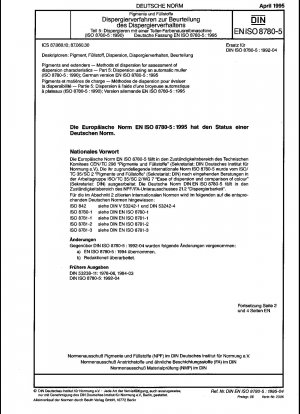 Pigmente und Füllstoffe – Dispergierverfahren zur Beurteilung der Dispersionseigenschaften – Teil 5: Dispergierung mit einem automatischen Müller (ISO 8780-5:1990); Deutsche Fassung EN ISO 8780-5:1995