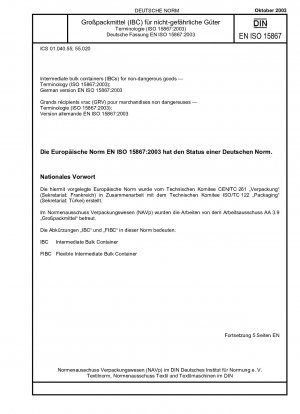 Intermediate Bulk Container (IBCs) für ungefährliche Güter – Terminologie (ISO 15867:2003); Deutsche Fassung EN ISO 15867:2003