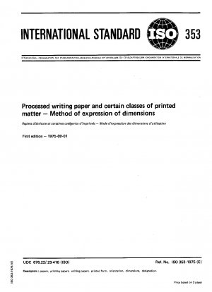 Bearbeitetes Schreibpapier und bestimmte Klassen von Druckerzeugnissen; Methode zur Darstellung von Dimensionen