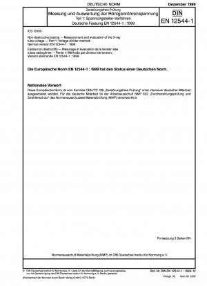 Zerstörungsfreie Prüfung - Messung und Auswertung der Röntgenröhrenspannung - Teil 1: Spannungsteilerverfahren; Deutsche Fassung EN 12544-1:1999