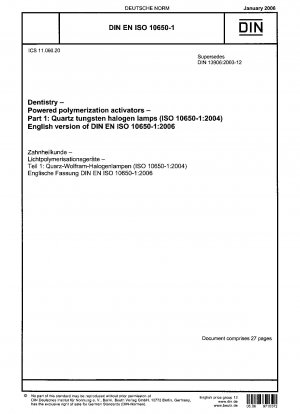 Zahnheilkunde - Angetriebene Polymerisationsaktivatoren - Teil 1: Quarz-Wolfram-Halogenlampen (ISO 10650-1:2004); Englische Fassung von DIN EN ISO 10650-1:2006