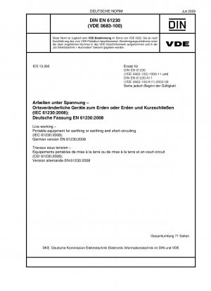 Arbeiten unter Spannung – Tragbare Geräte zum Erden oder Erden und Kurzschließen (IEC 61230:2008); Deutsche Fassung EN 61230:2008