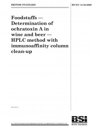 Lebensmittel - Bestimmung von Ochratoxin A in Wein und Bier - HPLC-Methode mit Immunoaffinitätssäulenreinigung