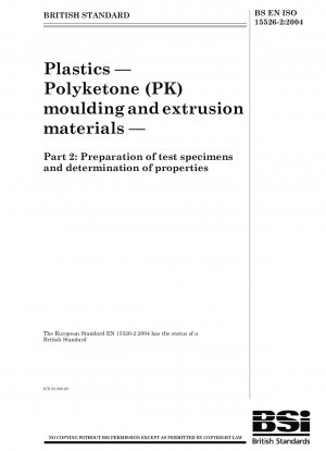 Kunststoffe - Polyketon (PK) Form- und Extrusionsmaterialien - Herstellung von Prüfkörpern und Bestimmung von Eigenschaften