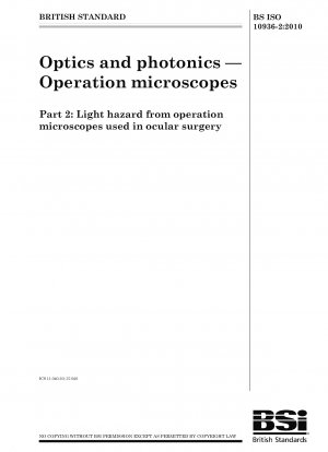 Optik und Photonik - Operationsmikroskope - Lichtgefährdung durch Operationsmikroskope in der Augenchirurgie