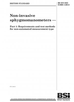 Nicht-invasive Blutdruckmessgeräte. Anforderungen und Prüfmethoden für nichtautomatisierte Messarten
