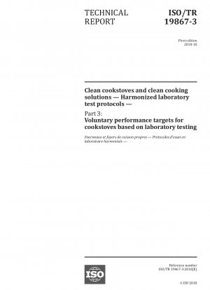Saubere Kochherde und saubere Kochlösungen – Harmonisierte Labortestprotokolle – Teil 3: Freiwillige Leistungsziele für Kochherde basierend auf Labortests