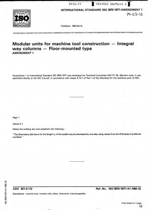 Moduleinheiten für den Werkzeugmaschinenbau; Integralwegsäulen; bodenmontierter Typ; Änderung 1
