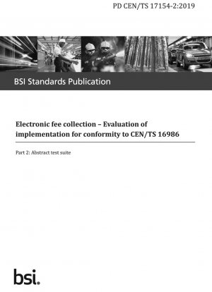 Elektronische Gebührenerhebung – Bewertung der Implementierung auf Konformität mit CEN/TS 16986 – Teil 2: Abstrakte Testsuite