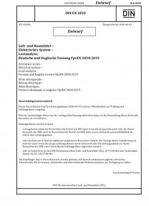 Luft- und Raumfahrt - Elektrisches System - Lastanalyse; Deutsche und englische Version FprEN 3830:2019
