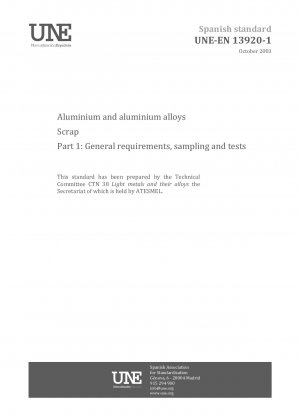 Aluminium und Aluminiumlegierungen – Schrott – Teil 1: Allgemeine Anforderungen, Probenahme und Prüfungen