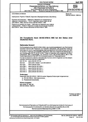 Pigmente und Füllstoffe – Dispergierverfahren zur Beurteilung der Dispersionseigenschaften – Teil 6: Dispergierung mit einem Dreiwalzenstuhl (ISO 8780-6:1990); Deutsche Fassung EN ISO 8780-6:1995
