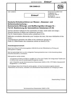 Deutsche Einheitsverfahren zur Untersuchung von Wasser, Abwasser und Schlamm; Allgemeine Wirkungs- und Stoffmessungen (Gruppe H), Bestimmung von Methylenblau-Wirkstoffen und Bismut-Wirkstoffen (H23)