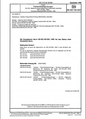 Textilien - Prüfungen auf Farbechtheit - Teil D02: Farbechtheit gegen Reiben: Organische Lösungsmittel (ISO 105-D02:1993); Deutsche Fassung EN ISO 105-D02:1995