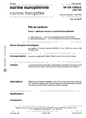 Kohlefasergarne. Teil 2: Prüfmethoden und allgemeine Spezifikationen.
