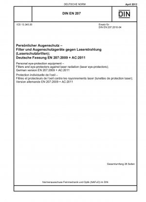 Persönliche Augenschutzausrüstung – Filter und Augenschutz gegen Laserstrahlung (Laser-Augenschutz); Deutsche Fassung EN 207:2009 + AC:2011