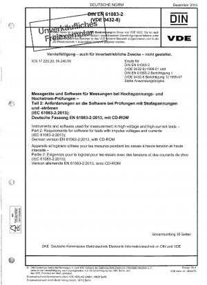 Instrumente und Software zur Messung bei Hochspannungs- und Hochstromprüfungen. Teil 2: Anforderungen an Software für Prüfungen mit Stoßspannungen und -strömen (IEC 61083-2:2013); Deutsche Fassung EN 61083-2:2013, mit CD-ROM