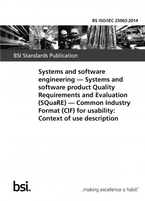 System- und Software-Engineering. Qualitätsanforderungen und Bewertung von Systemen und Softwareprodukten (SQuaRE). Common Industry Format (CIF) für Benutzerfreundlichkeit: Beschreibung des Nutzungskontexts