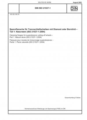 Spannflansche für Superabrasiv-Trennscheiben – Teil 1: Naturstein (ISO 21537-1:2004)