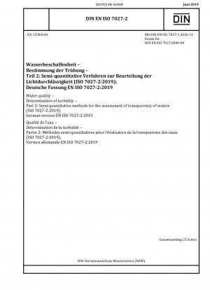 Wasserqualität – Bestimmung der Trübung – Teil 2: Semiquantitative Methoden zur Beurteilung der Transparenz von Gewässern (ISO 7027-2:2019); Deutsche Fassung EN ISO 7027-2:2019