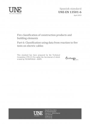 Brandklassifizierung von Bauprodukten und Bauelementen – Teil 6: Klassifizierung anhand von Daten aus Brandverhaltenstests an Elektrokabeln
