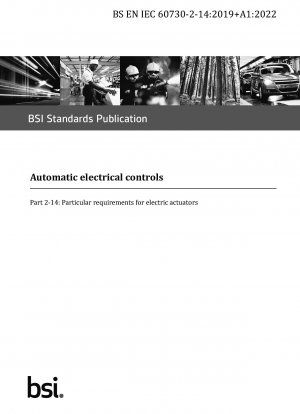 Automatische elektrische Steuerungen – Teil 2-14: Besondere Anforderungen für elektrische Stellantriebe
