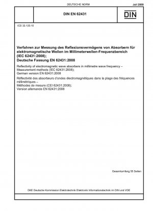 Reflexionsvermögen von Absorbern für elektromagnetische Wellen in Millimeterwellenfrequenz - Messverfahren (IEC 62431:2008); Deutsche Fassung EN 62431:2008