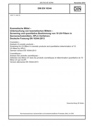 Kosmetika - Analyse kosmetischer Produkte - Screening auf UV-Filter in kosmetischen Produkten und quantitative Bestimmung von 10 UV-Filtern mittels HPLC; Deutsche Fassung EN 16344:2013