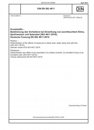Kunststoffe – Bestimmung der Auswirkungen der Einwirkung von feuchter Hitze, Wassersprühnebel und Salznebel (ISO 4611:2010); Deutsche Fassung EN ISO 4611:2010