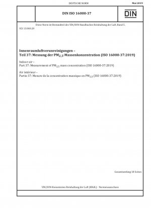 Raumluft – Teil 37: Messung der PM-Massenkonzentration (ISO 16000-37:2019)