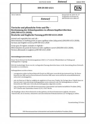 Bestimmung des Schmelzpunktes (Pyrolysepunkt) offener Kapillarröhrchen für tierische und pflanzliche Fette und Öle (Entwurf)