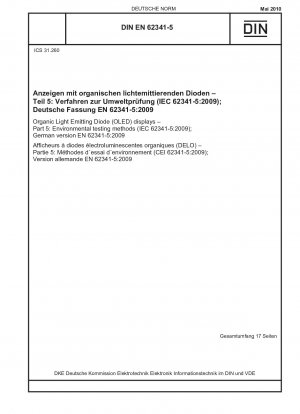 Displays mit organischen Leuchtdioden (OLED) – Teil 5: Umweltprüfverfahren (IEC 62341-5:2009); Deutsche Fassung EN 62341-5:2009