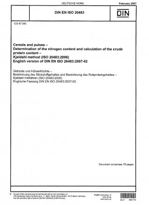 Getreide und Hülsenfrüchte - Bestimmung des Stickstoffgehalts und Berechnung des Rohproteingehalts - Kjeldahl-Methode (ISO 20483:2006); Deutsche Fassung EN ISO 20483:2006