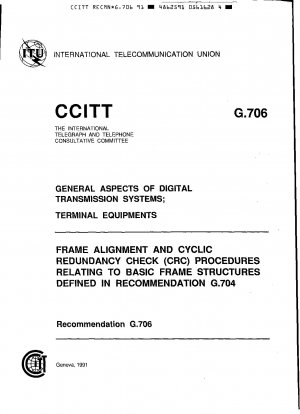 Verfahren zur Rahmenausrichtung und zyklischen Redundanzprüfung (CRC) in Bezug auf grundlegende Rahmenstrukturen, definiert in Empfehlung G.704 (Studiengruppe XVIII), 19 Seiten