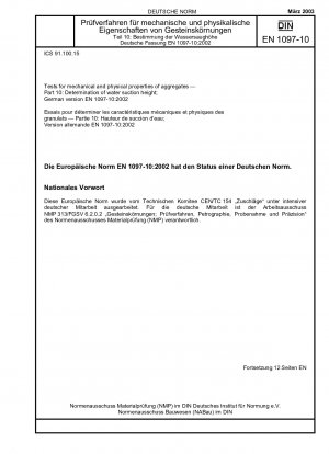 Prüfungen der mechanischen und physikalischen Eigenschaften von Gesteinskörnungen - Teil 10: Bestimmung der Wassersaughöhe; Deutsche Fassung EN 1097-10:2002