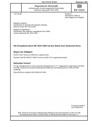 Magnetische Werkstoffe - Spezifikation für gesinterte weichmagnetische Werkstoffe; Deutsche Fassung EN 10331:2003