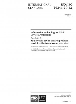 Informationstechnologie – UPnP-Gerätearchitektur – Teil 20-12: Audio-Video-Gerätesteuerungsprotokoll – Ebene 4 – Inhaltsverzeichnisdienst
