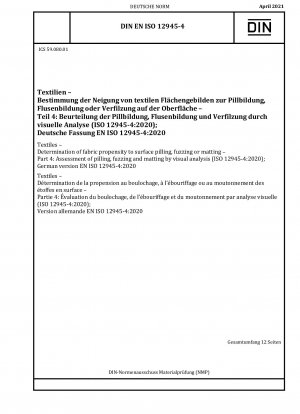 Textilien – Bestimmung der Neigung von Stoffen zur Pilling-, Fussel- oder Mattierung an der Oberfläche – Teil 4: Beurteilung der Pilling-, Fussel- und Mattierung durch visuelle Analyse (ISO 12945-4:2020); Deutsche Fassung EN ISO 12945-4:2020