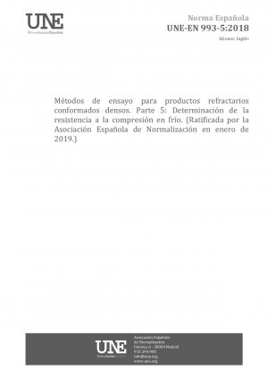 Prüfmethoden für dicht geformte feuerfeste Produkte – Teil 5: Bestimmung der Kaltdruckfestigkeit (Von der spanischen Normungsvereinigung im Januar 2019 gebilligt.)
