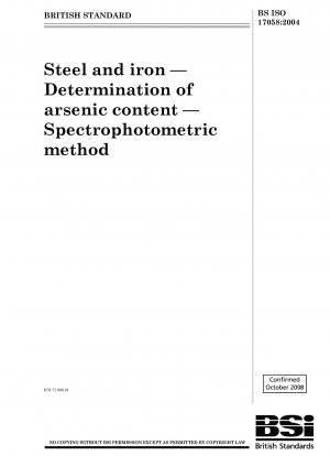 Stahl und Eisen – Bestimmung des Arsengehalts – Spektrophotometrische Methode