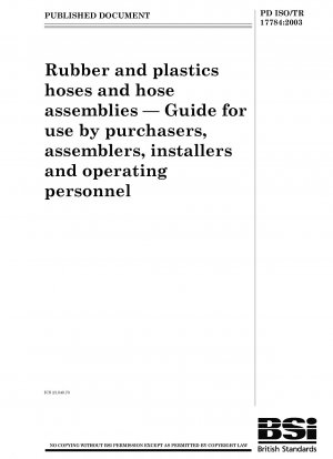 Gummi- und Kunststoffschläuche und Schlauchleitungen. Leitfaden für Einkäufer, Monteure, Installateure und Bedienpersonal