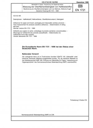 Klebstoffe für Papier und Pappe, Verpackungen und Einweghygieneprodukte – Klebrigkeitsmessung für Haftklebstoffe – Bestimmung der Rollkugelklebrigkeit; Deutsche Fassung EN 1721:1998